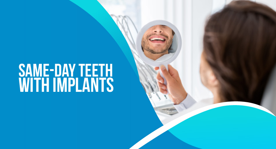 Same-day Teeth with Implants